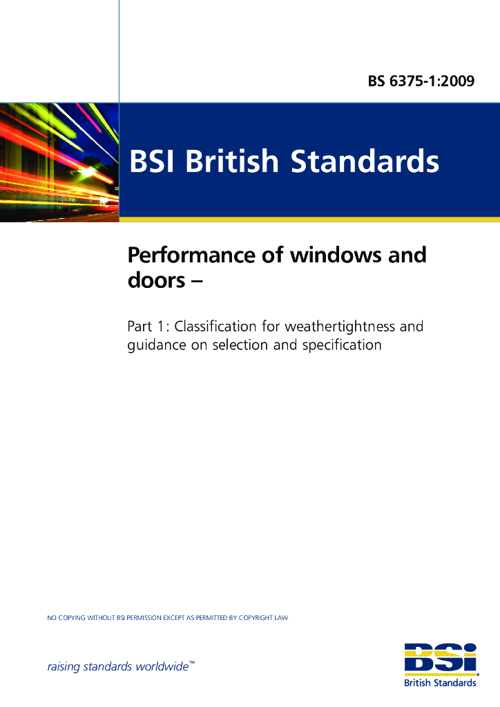 BS 6375-1-2009 Performance of windows and doors – Part 1 Classification for weathertightness and guidance on selection and specification