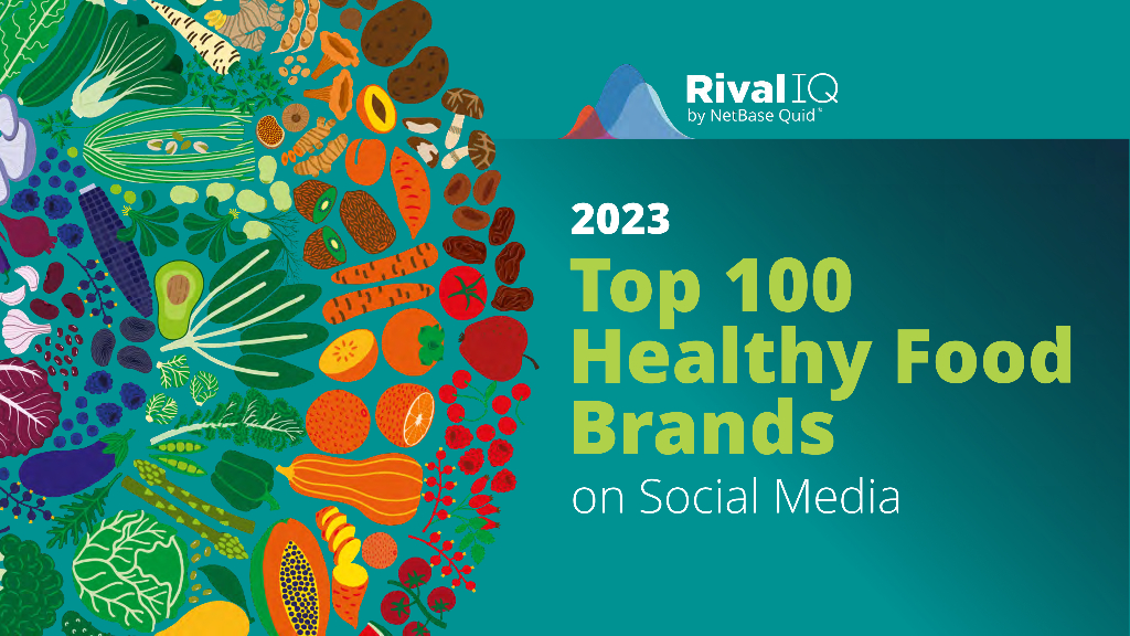 RivalIQ：2023年社交媒体健康食品品牌100强报告（英文版）
