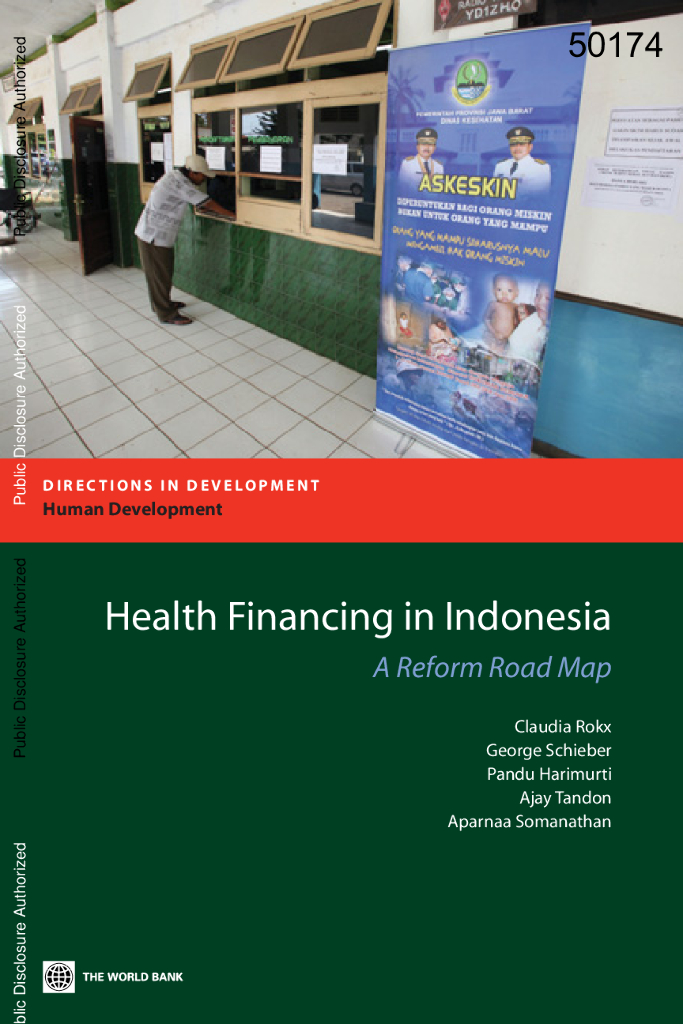世界银行（WORLD BANK）：发展方向报告-印度尼西亚的卫生筹资：改革路线图【英文版】.pdf