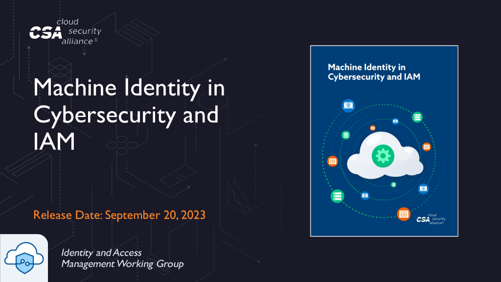 CSA：网络安全中的机器识别与IAM发布PPT【英文版】