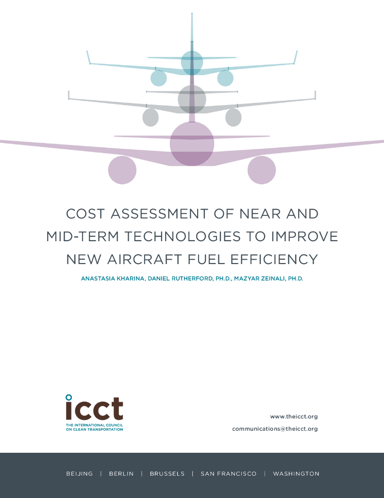 国际清洁交通委员会：Cost assessment of near- and mid-term technologies to improve new aircraft fuel efficiency