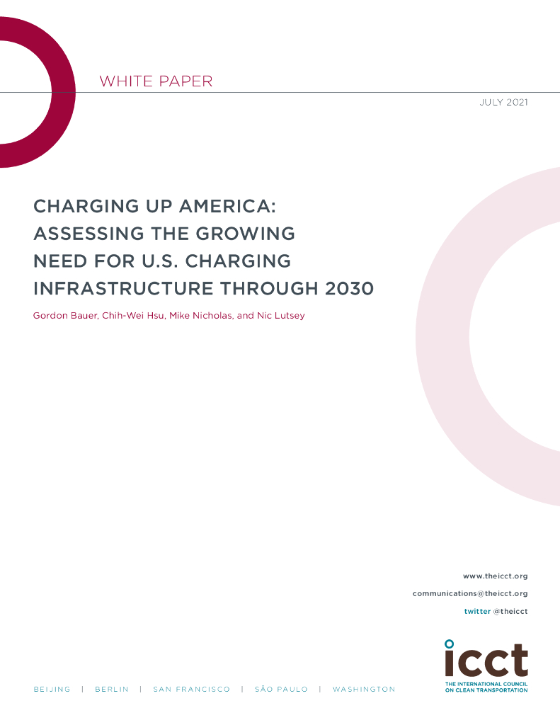 国际清洁交通委员会：Charging up America assessing the growing need for U.S charging infrastructure through 2030 