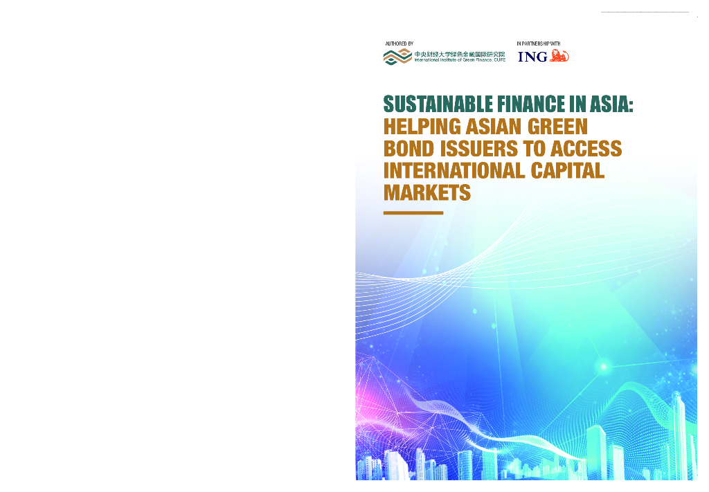 IIGF中央财经大学绿色金融国际研究院：2019亚洲可持续金融：亚洲绿色债券发行者如何更好进入国际资本市场报告（英文版）