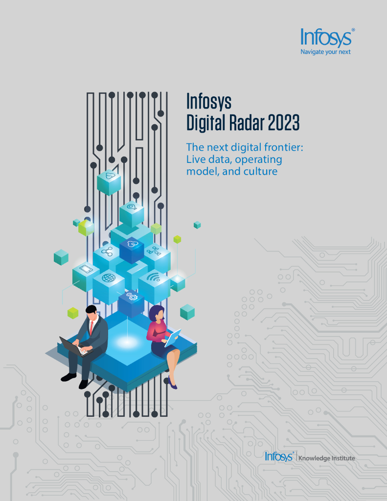 印孚瑟斯（Infosys）：2023数字雷达报告：下一个数字前沿：实时数据、运营模式和文化（英文版）