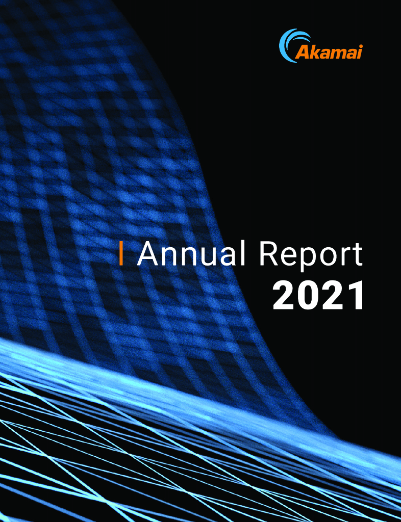 Akamai Technologies Inc.（AKAM）2021财年年度报告（英文版）