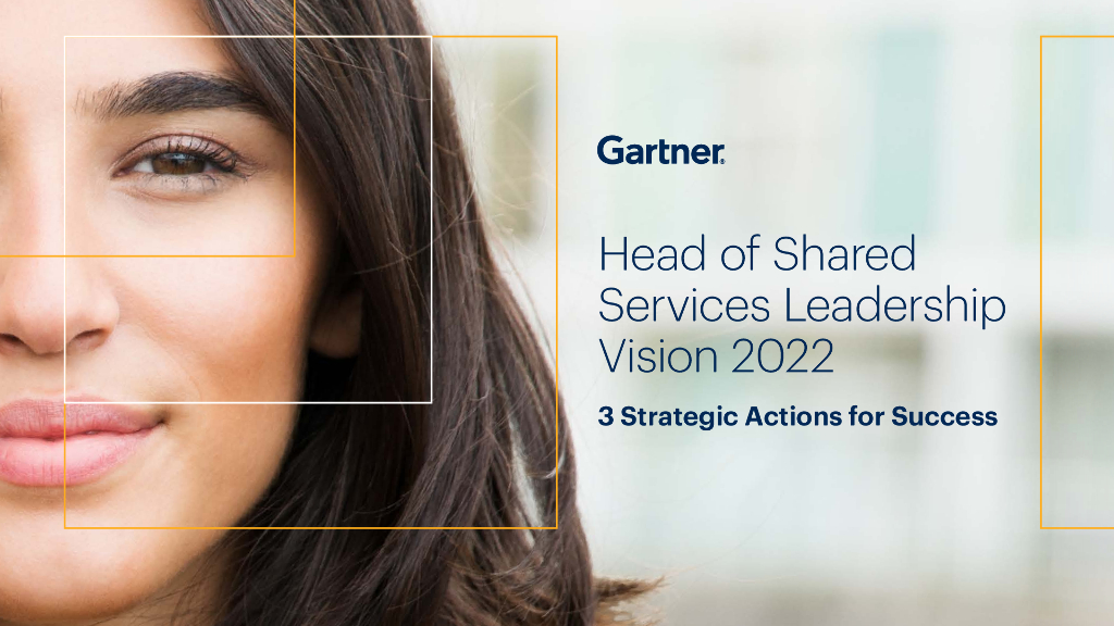 Gartner：2022共享服务领导愿景报告：成功三大战略行动（英文版）