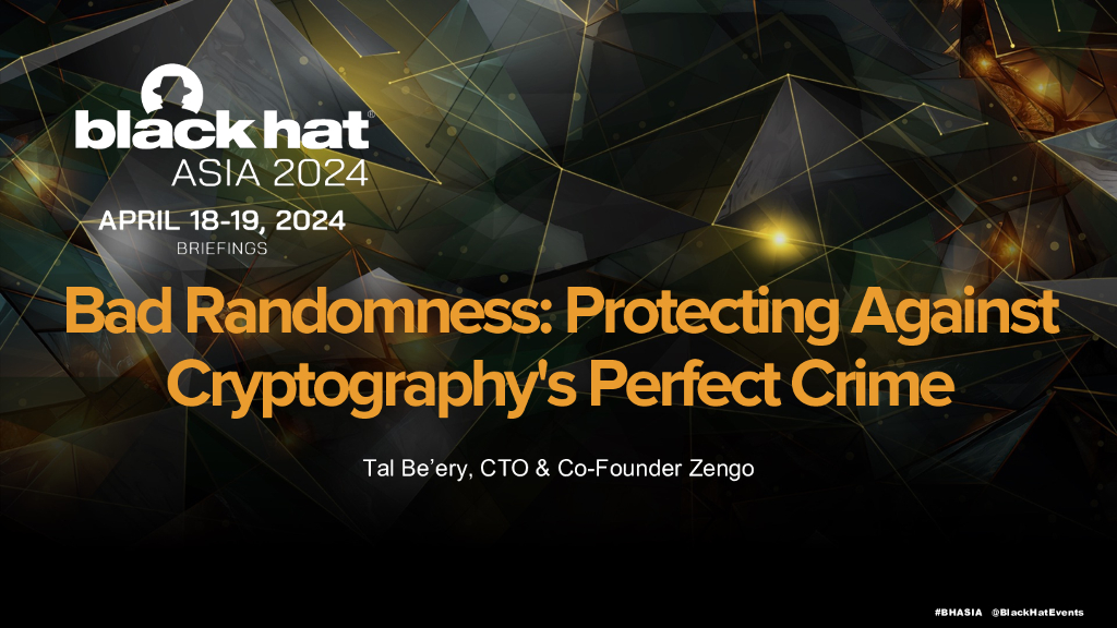 Asia-24-Beery-Bad Randomness:Protecting Against Cryptography's Perfect Crime
