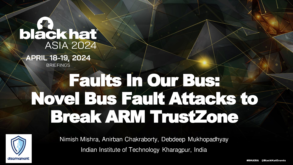 Asia-24-Chakraborty-FaultsInOurBusNovelBusFaultAttacksToBreakARMTZ