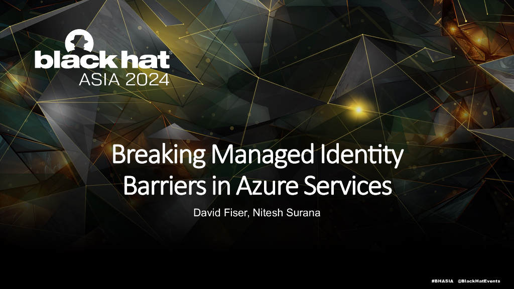 Asia-24-Fiser-Breaking-Managed-Identity-Barriers-in-Azure