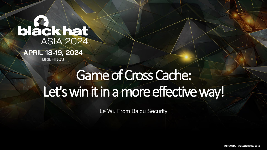 Asia-24-Wu-Game-of-Cross-Cache