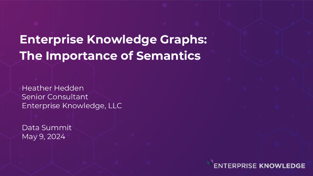 Enterprise Knowledge Graphs：The Importance of Semantics_Hedden