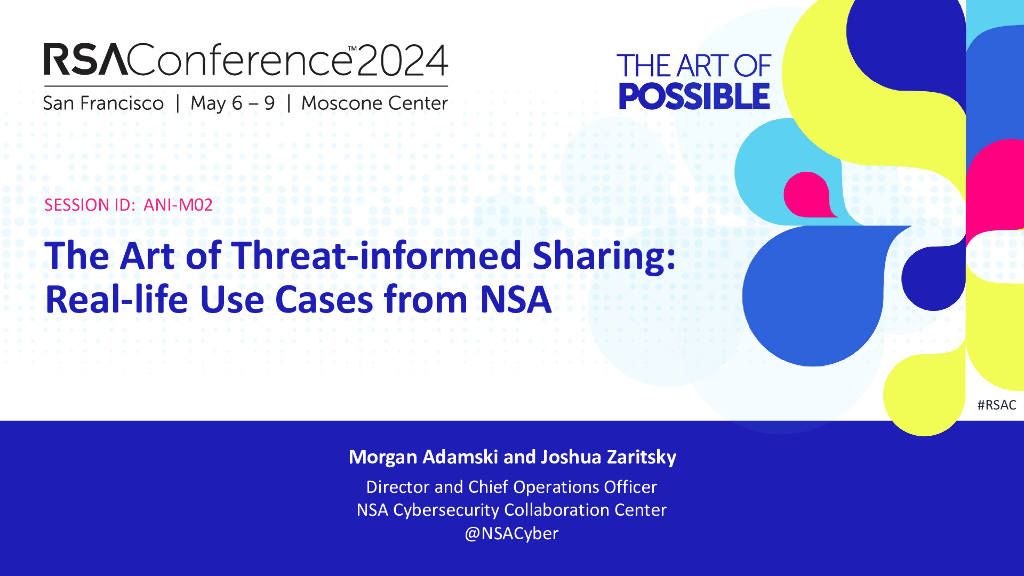 2024_USA24_ANI M02_01：The Art of Threat Informed Sharing Real life Use Cases from NSA