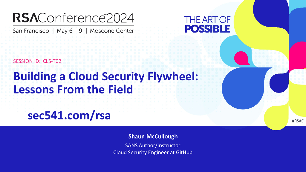 2024_USA24_CLS T02_01：Building A Cloud Security Flywheel
