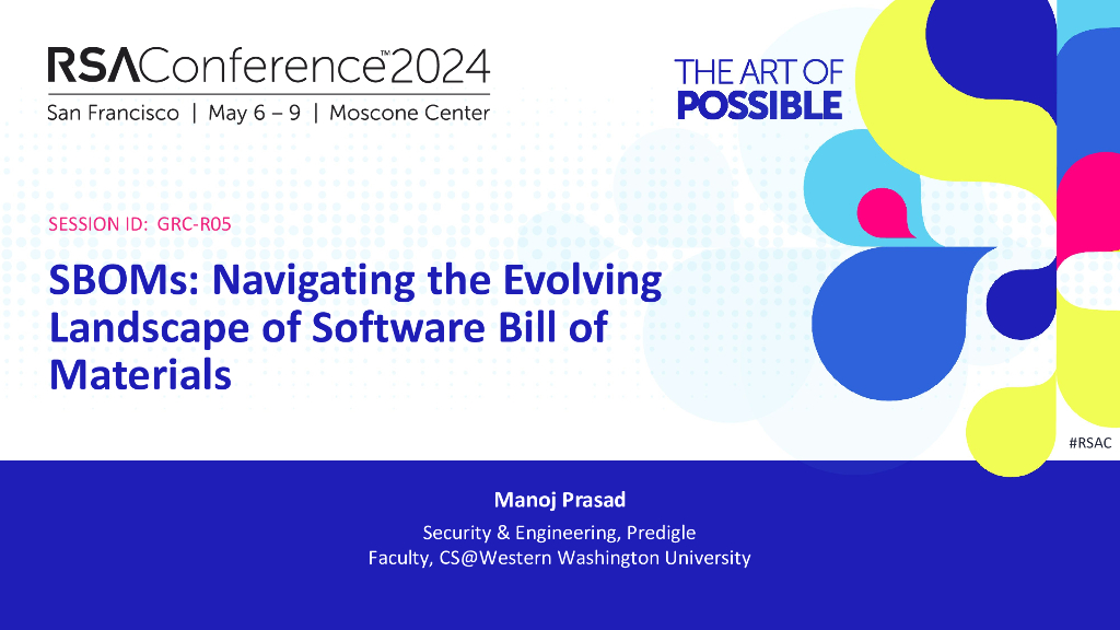 2024_USA24_GRC R05_01：SBOMs Navigating the Evolving Landscape of Software Bill of Materials