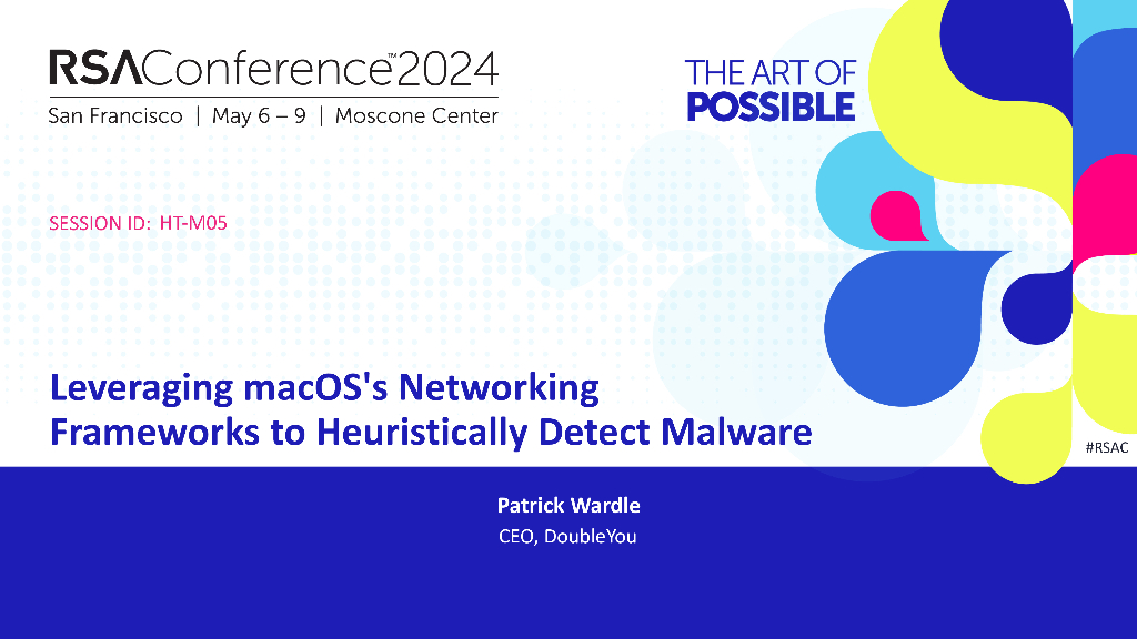 2024_USA24_HT M05_01：Leveraging MacOS Networking Frameworks to Heuristically Detect Malware