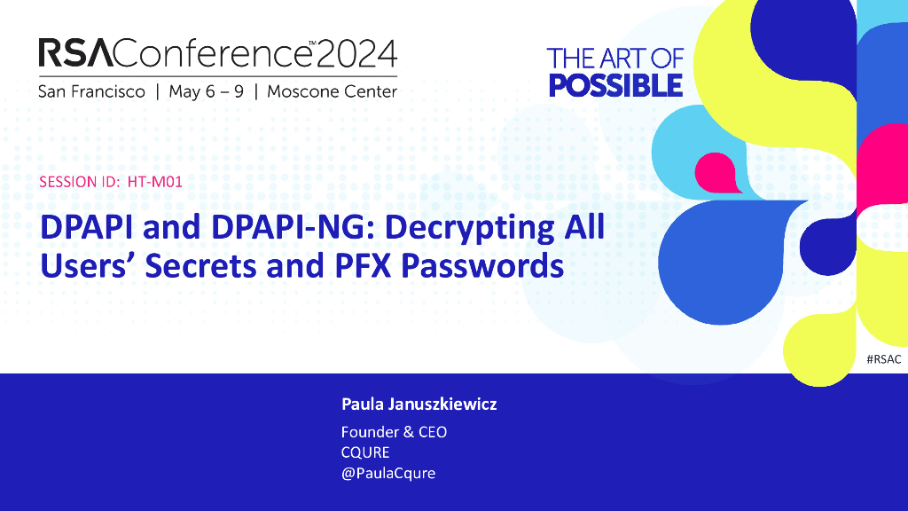 2024_USA24_HT M01_01：DPAPI_and DPAPI NG_Decrypting All Users Secrets and PFX Passwords