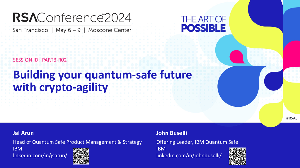 2024_USA24_PART3 R02_01：Building Your Quantum safe Future with Crypto agility