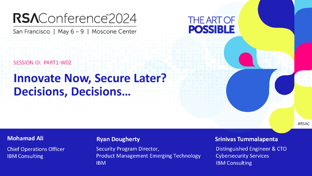 2024_USA24_PART1 W02_01：Innovate Now Secure Later Decisions Decisions