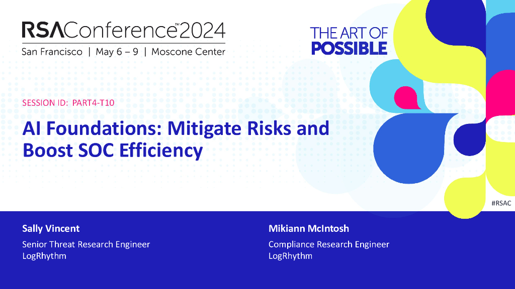 2024_USA24_PART4 T10_01：AI Foundations Mitigate Risks and Boost SOC Efficiency