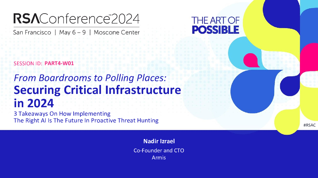 2024_USA24_PART4 W01_01：From Boardrooms to Polling Places Securing Critical Infrastructure in 2024