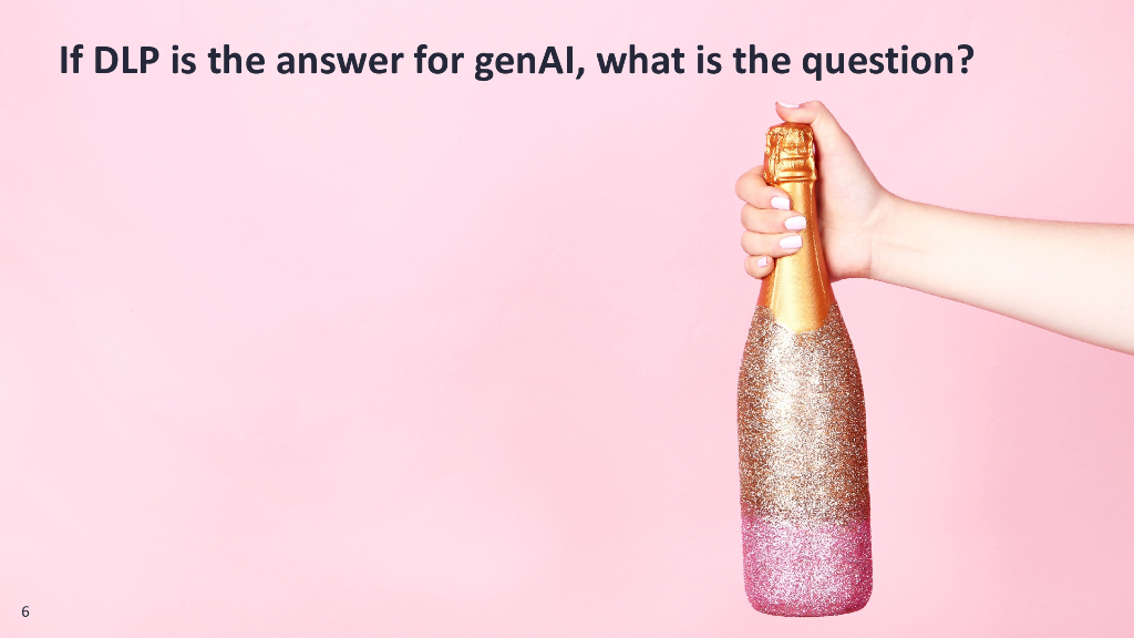 2024_USA24_PDP M01_01：Use Generative AI To End Your Love Hate Relationship With DLP_第6页