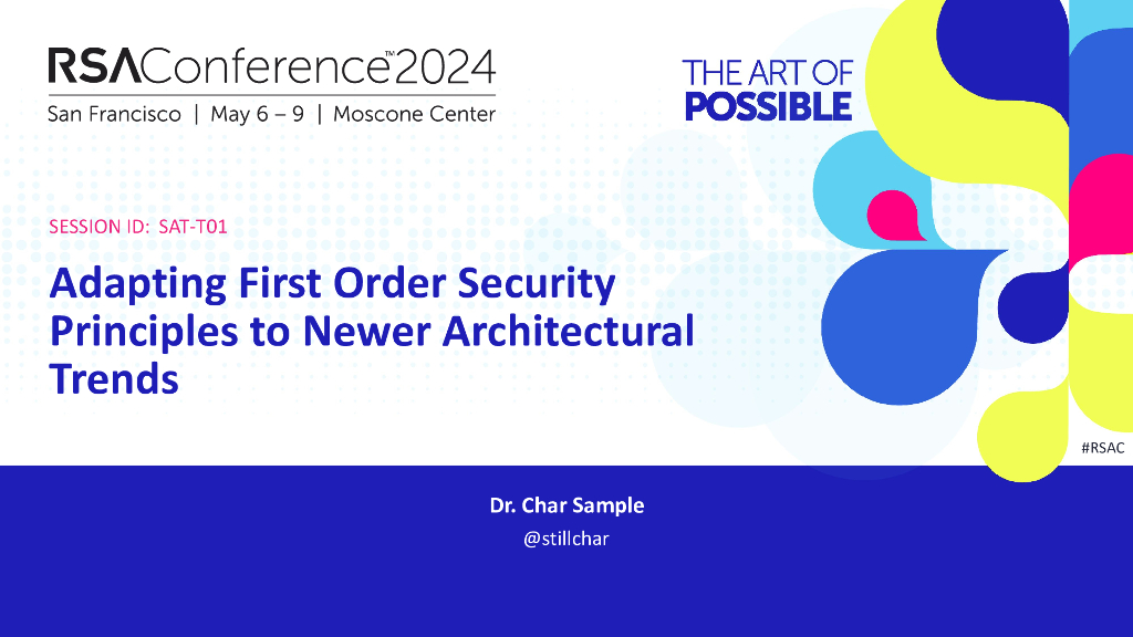 2024_USA24_SAT T01_01：Adapting First Security principles to Newer Architectural Trends