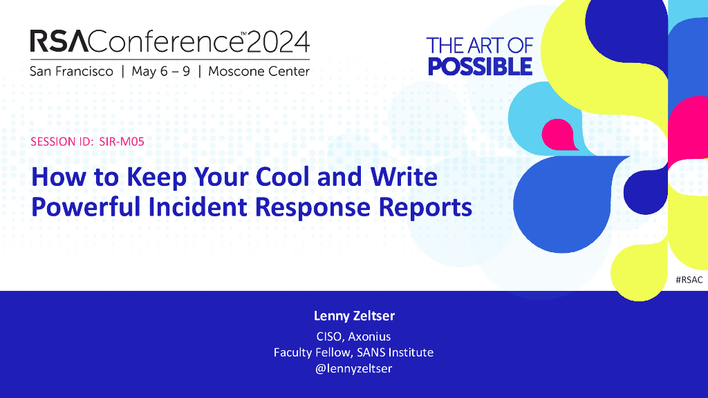 2024_USA24_SIR M05_01：How to Keep Your Cool and Write Powerful Incident Response Reports