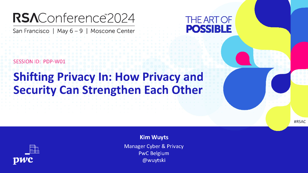 2024_USA24_PDP W01_01：Shifting Privacy In How Privacy and Security Can Strengthen Each Other