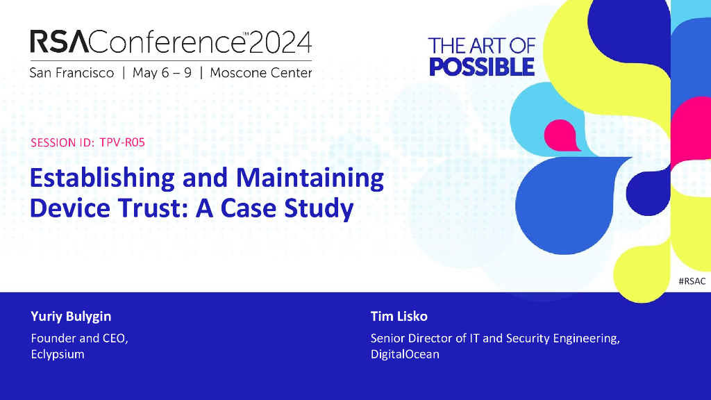 2024_USA24_TPV R05_01：Establishing and Maintaining Device Trust A Case Study