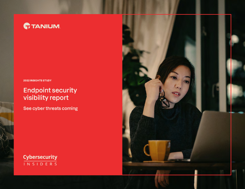 Cybersecurity&Tanium：2022端点安全可见性报告（英文版）