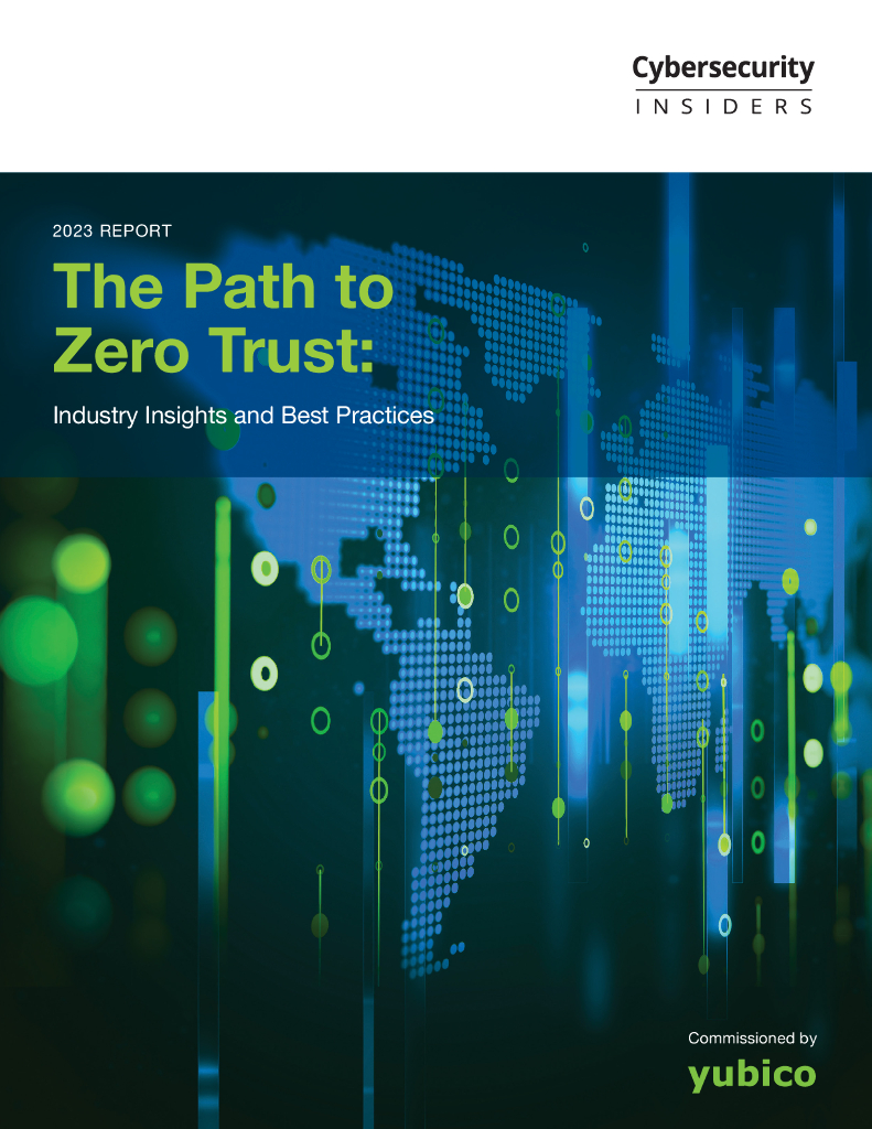 Cybersecurity&Yubico：2023年零信任之路报告：行业见解和最佳实践（英文版）
