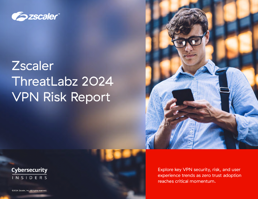 Cybersecurity&Zscaler ThreatLabz：2024年VPN风险报告（英文版）