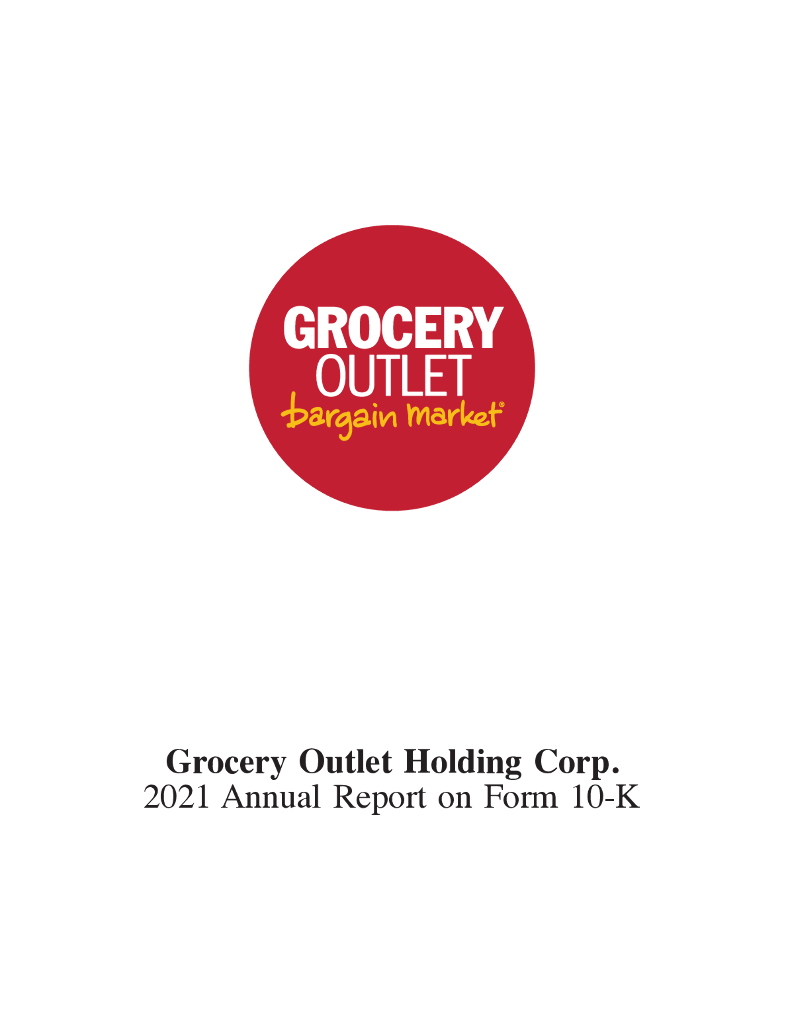 Grocery Outlet Holding Corp.（GO）2021财年年度报告（英文版）