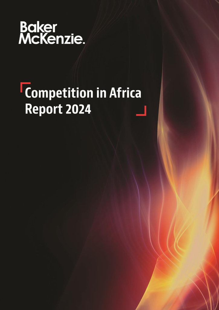 贝克·麦坚时（Baker McKenzie）：2024年非洲竞争与反垄断报告（英文版）