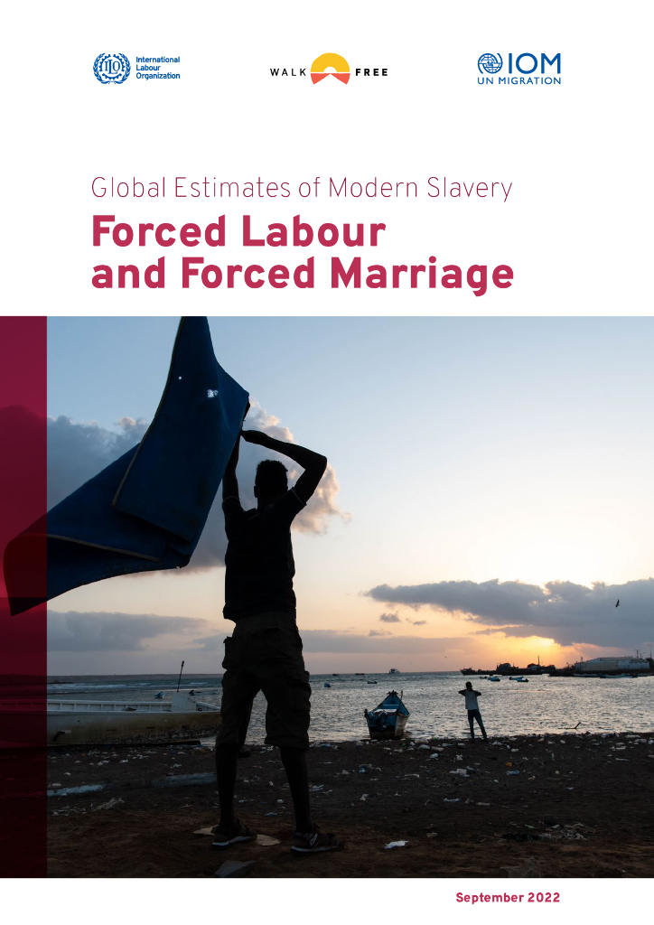 国际劳工组织（ILO）：2022现代奴隶制的全球估计：强迫劳动和强迫婚姻报告（英文版）