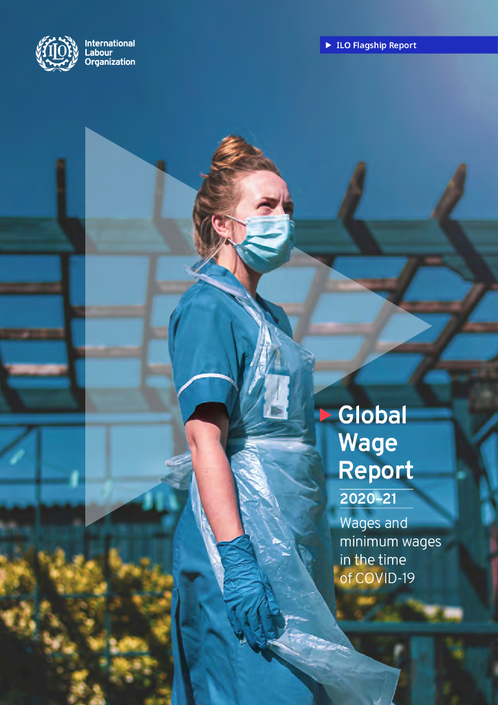 国际劳工组织（ILO）：2020-21年全球工资报告：2019冠状病毒病时期的工资和最低工资（英文版）