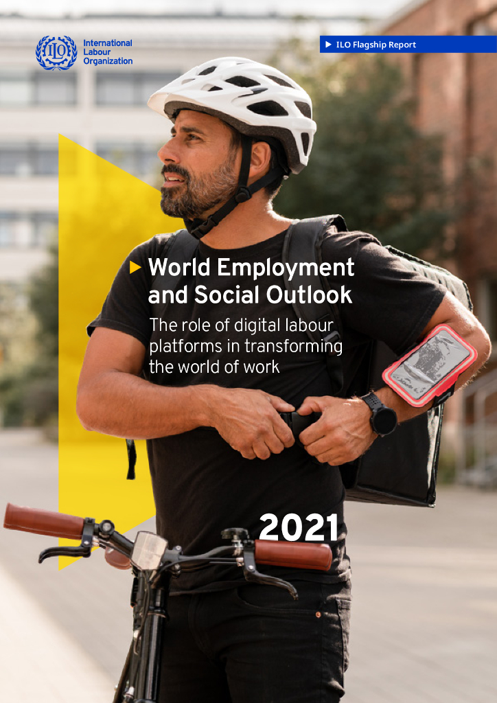 国际劳工组织（ILO）：2021数字劳动平台在改变劳动世界中的作用报告（英文版）