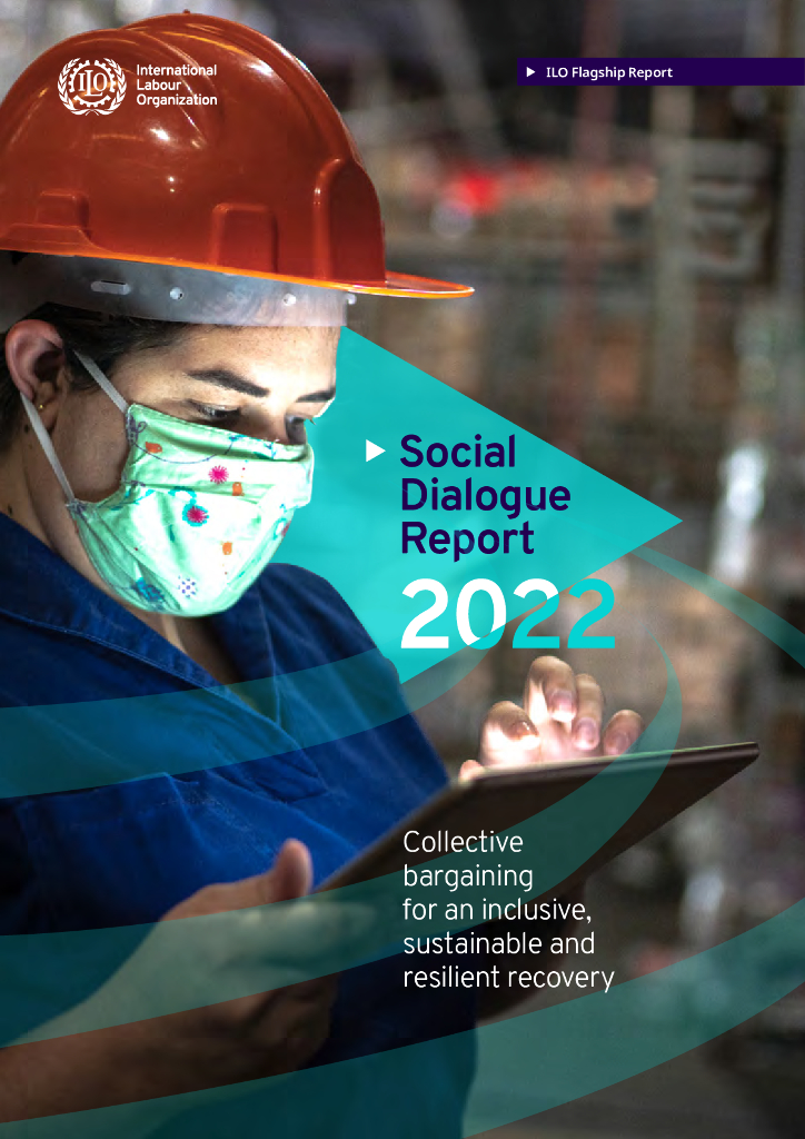 国际劳工组织（ILO）：2022年社会对话报告：集体谈判促进包容、可持续和有韧性的复苏（英文版）