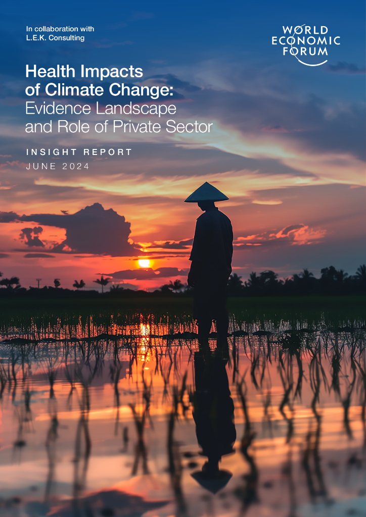 世界经济论坛：2024气候变化对健康的影响：证据景观和私营部门的作用报告（英文版）