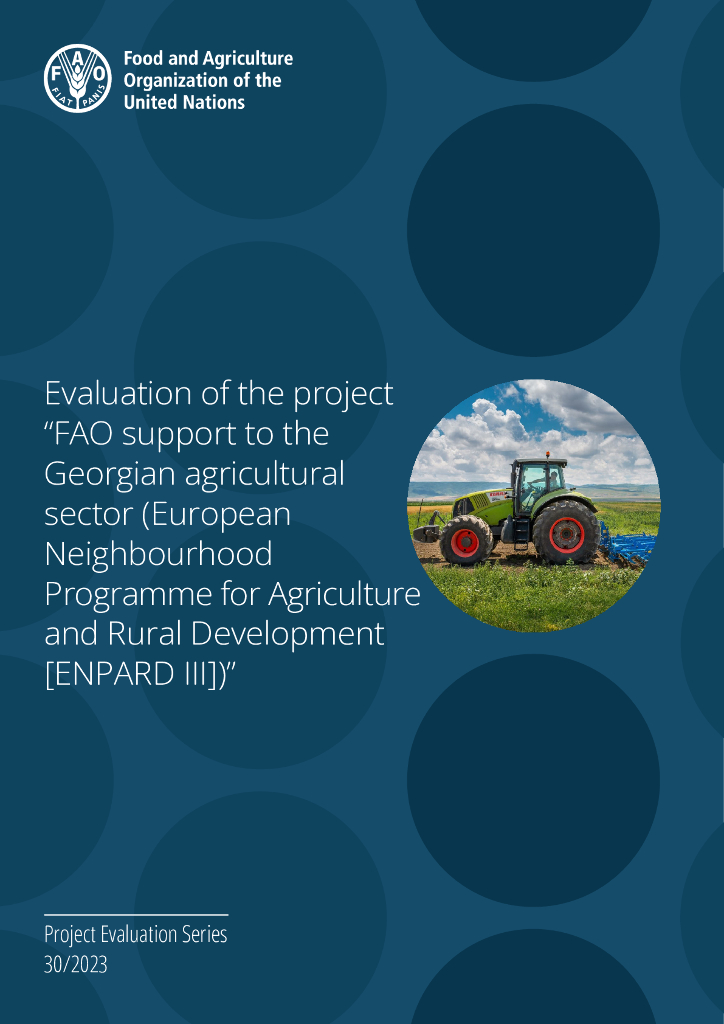 FAO联合国粮农组织：2023对“粮农组织对格鲁吉亚农业部门的支持（欧洲农业和农村发展睦邻方案[ENPARD III]）”项目的评价报告（英文版）