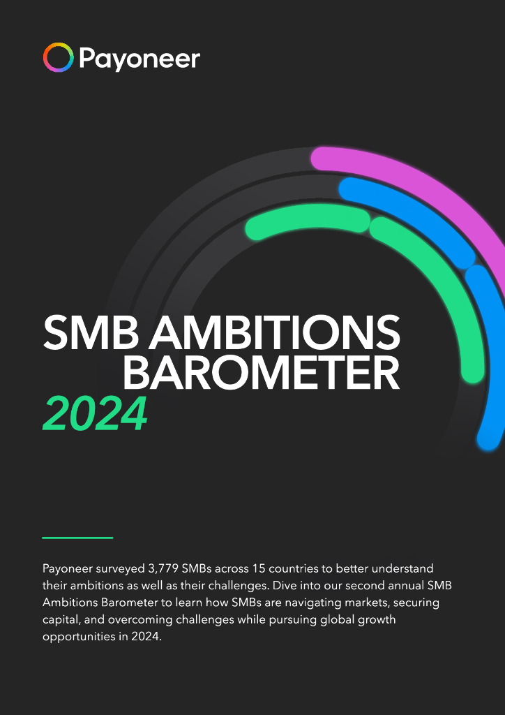 派安盈（Payoneer）：2024中小企业雄心晴雨表调查报告-发展机遇和挑战（英文版）