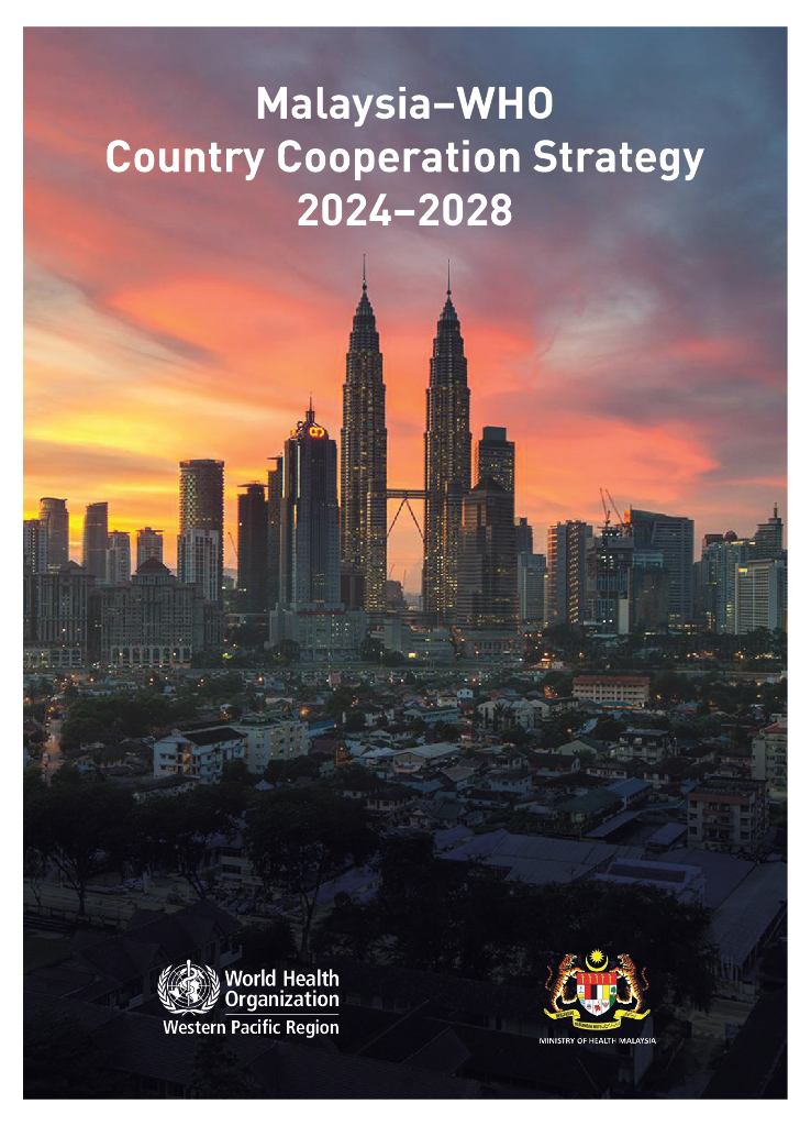 WHO世界卫生组织：马来西亚-世卫组织2024-2028年国家合作战略报告（英文版）