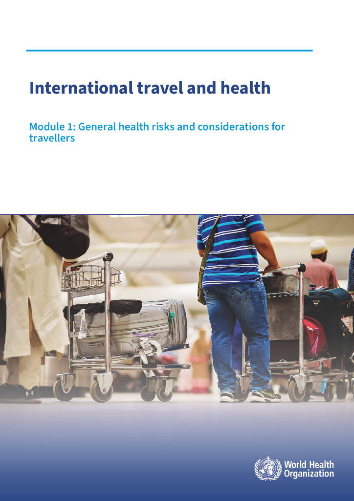 WHO世界卫生组织：2024国际旅行与健康报告-模块1：旅行者的一般健康风险和注意事项（英文版）
