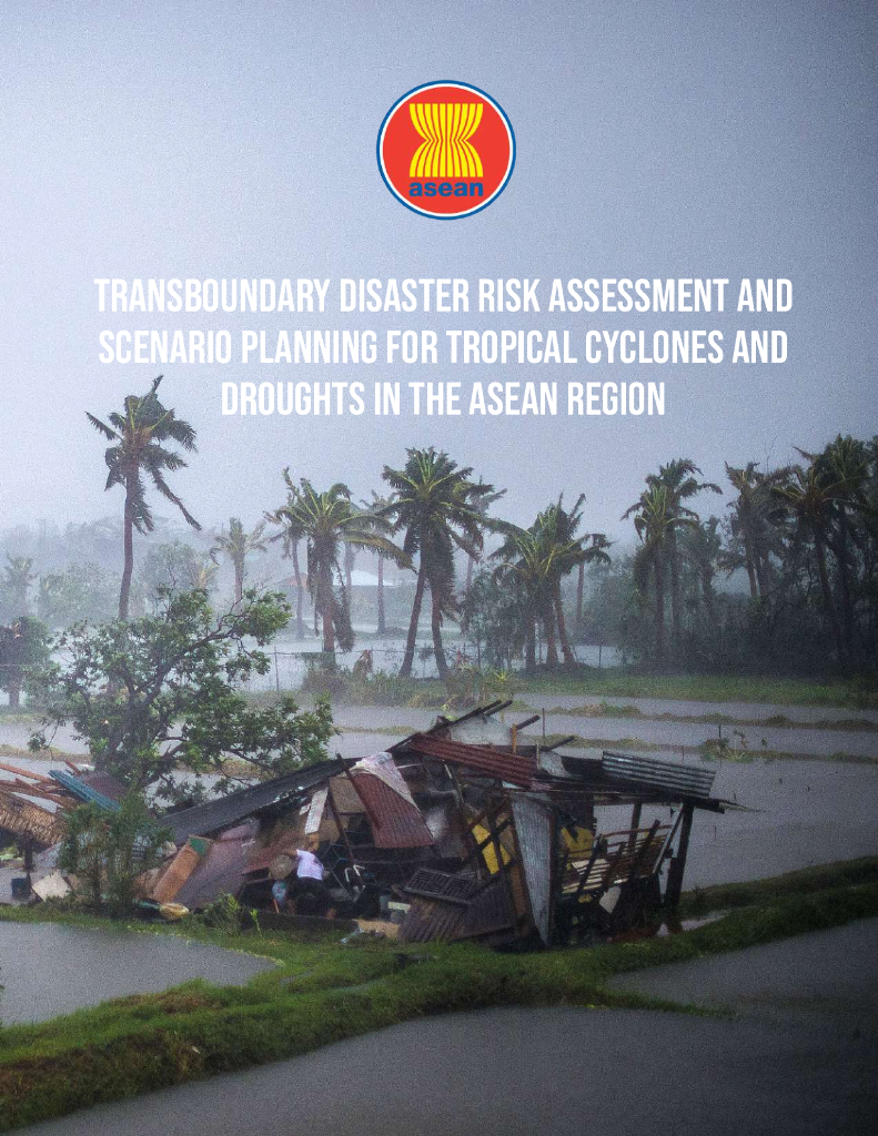 ASEAN东盟：2024东盟地区热带气旋和干旱跨境灾害风险评估与情景规划报告（英文版）