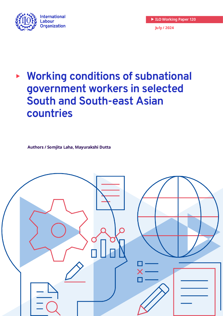 国际劳工组织（ILO）：2024若干南亚和东南亚国家国家以下各级政府工作人员的工作条件报告（英文版）