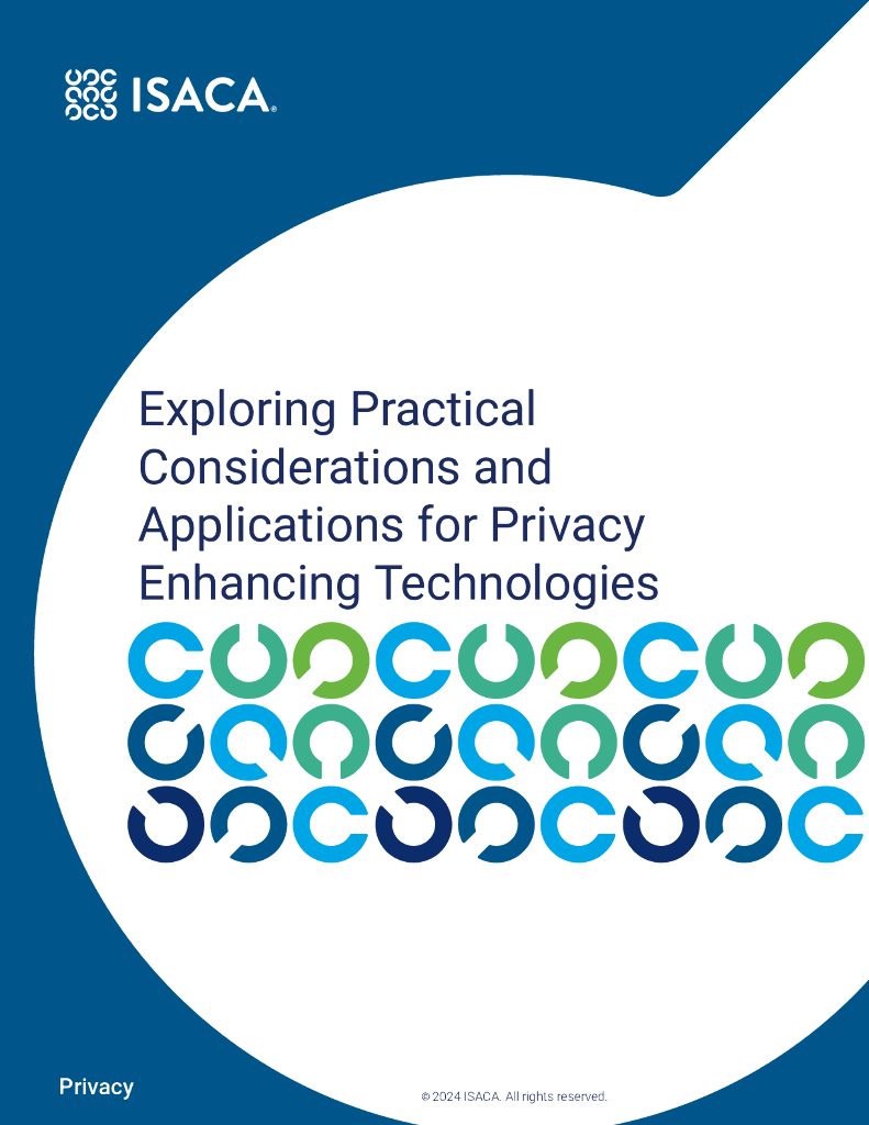 国际信息系统审计协会（ISACA）：2024隐私增强技术：实用考量与应用指南报告（英文版）