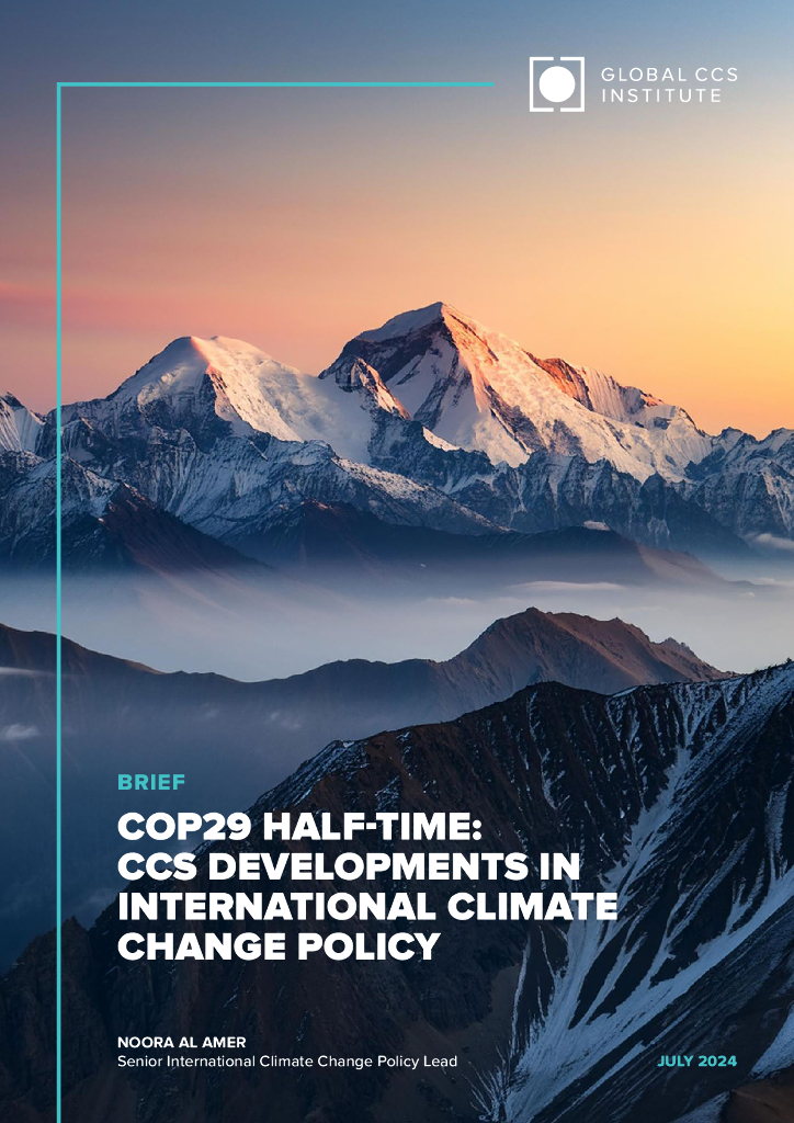Global CCS Institute：2024年COP29中场休息：CCS在国际气候变化政策中的发展报告（英文版）