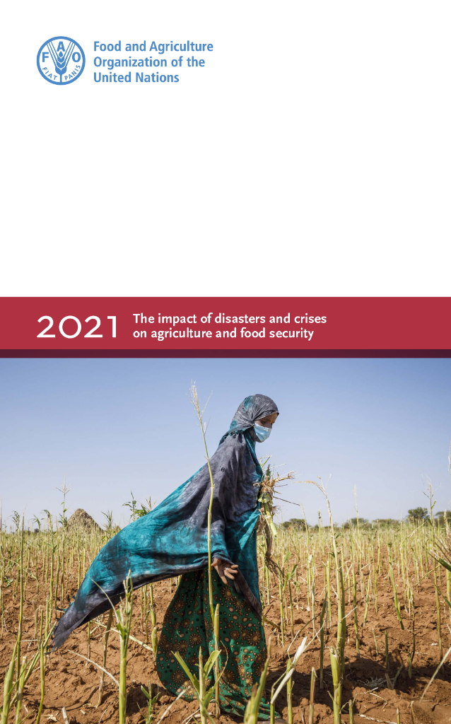 FAO联合国粮农组织：2021灾害和危机对农业和粮食安全的影响报告（英文版）