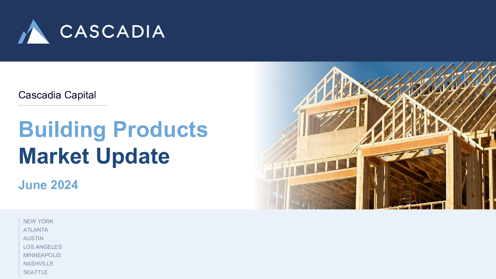 Cascadia Capital：2024年建筑产品市场更新报告（英文版）
