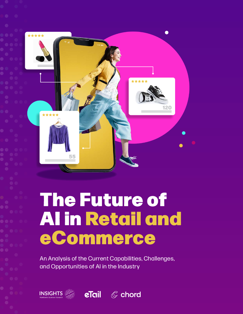 eTail&Chord：2024<em>人工智能</em>在零售和电商领域中的未来前景报告：行业当前AI能力、挑战和机遇分析报告（英文版） 海报